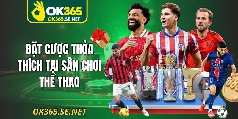Đặt cược thỏa thích tại sân chơi thể thao